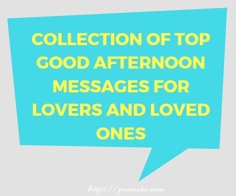 Good Afternoon Messages For Him or Her